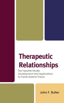 John F. Butler - Therapeutic Relationships, Inbunden