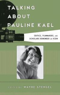 bokomslag Talking about Pauline Kael