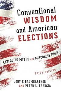 bokomslag Conventional Wisdom and American Elections