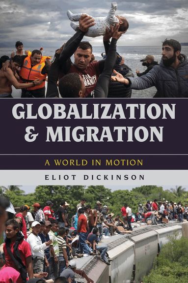 Eliot Dickinson - Globalization and Migration, Inbunden