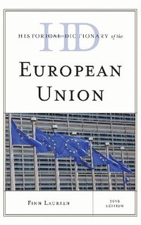 bokomslag Historical Dictionary of the European Union