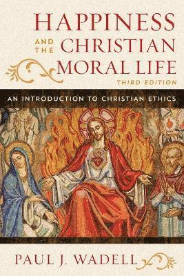 bokomslag Happiness and the Christian Moral Life