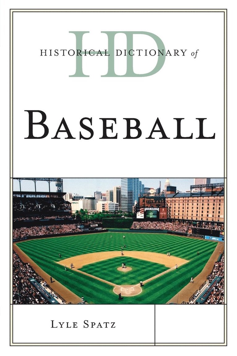Lyle Spatz - Historical Dictionary of Baseball, Häftad