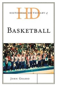 bokomslag Historical Dictionary of Basketball