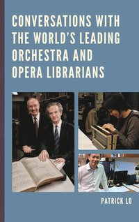 bokomslag Conversations with the World's Leading Orchestra and Opera Librarians