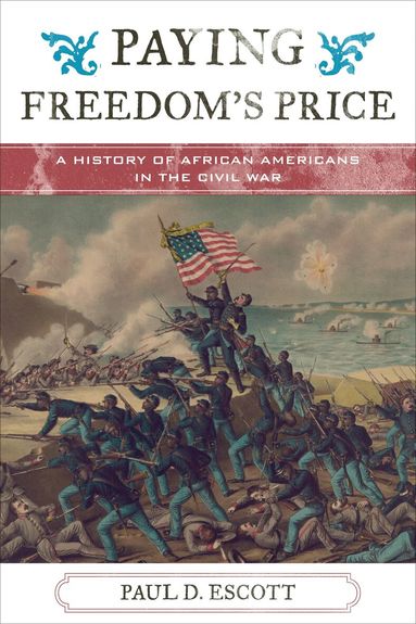 Paul David Escott, Jacqueline M. Moore - Paying Freedom's Price, Inbunden