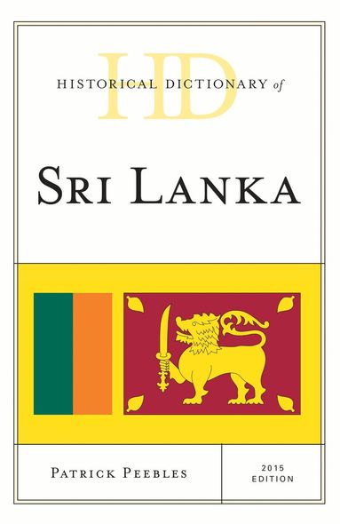 Patrick Peebles - Historical Dictionary of Sri Lanka, Inbunden