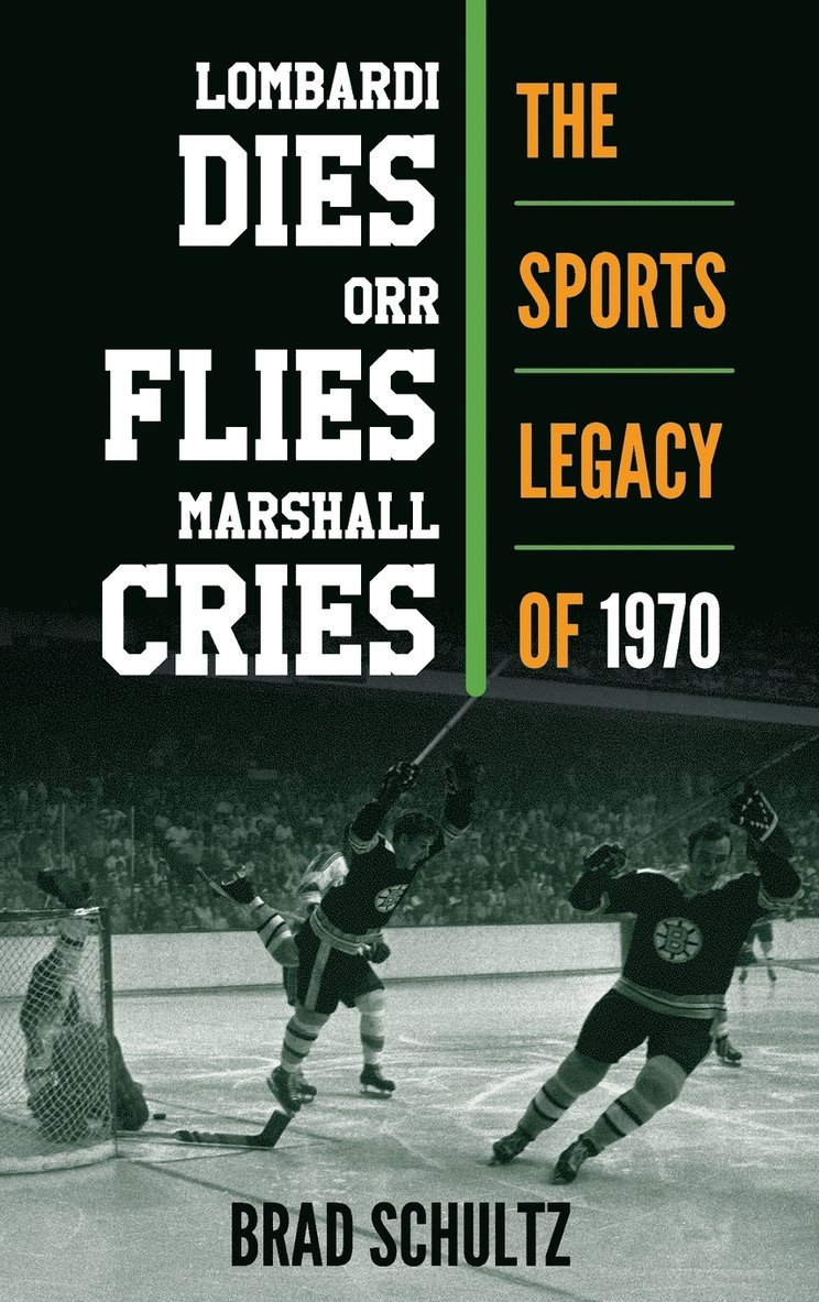 Lombardi Dies, Orr Flies, Marshall Cries 1