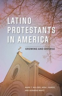 bokomslag Latino Protestants in America