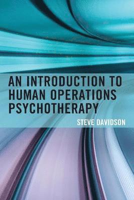 bokomslag An Introduction to Human Operations Psychotherapy