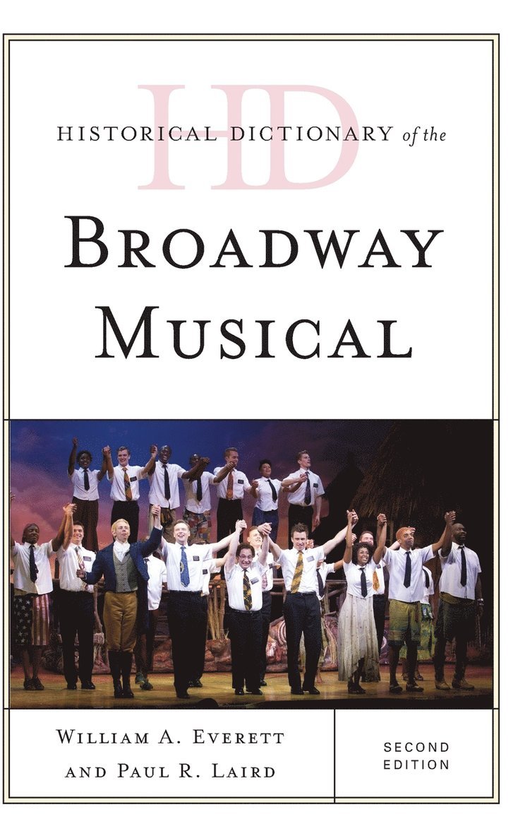 Historical Dictionary of the Broadway Musical 1