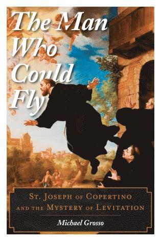 Michael Grosso - Man Who Could Fly, Inbunden