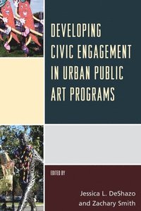 bokomslag Developing Civic Engagement in Urban Public Art Programs