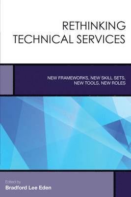 bokomslag Rethinking Technical Services