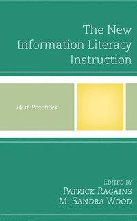 bokomslag The New Information Literacy Instruction