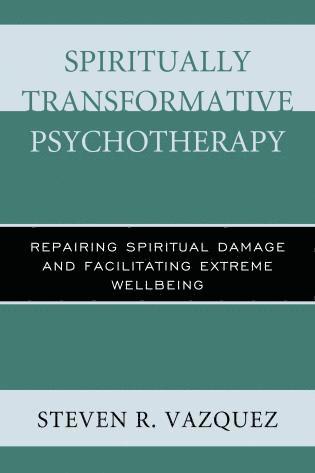 bokomslag Spiritually Transformative Psychotherapy