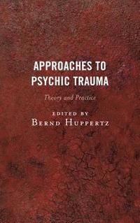 bokomslag Approaches to Psychic Trauma
