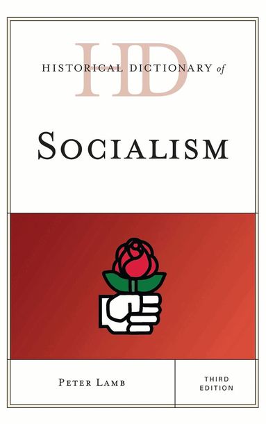 Peter Lamb - Historical Dictionary of Socialism, Inbunden