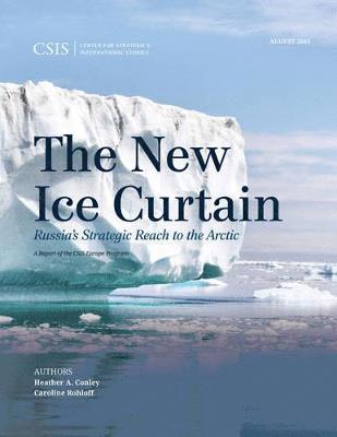 Heather A. Conley, Caroline Rohloff - New Ice Curtain, Häftad