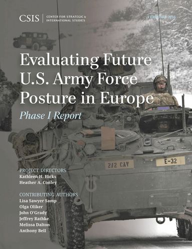 Kathleen H. Hicks, Heather A. Conley - Evaluating Future U.S. Army Force Posture in Europe, Häftad