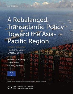 A Rebalanced Transatlantic Policy Toward the Asia-Pacific Region 1