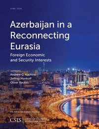 bokomslag Azerbaijan in a Reconnecting Eurasia