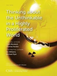bokomslag Thinking about the Unthinkable in a Highly Proliferated World