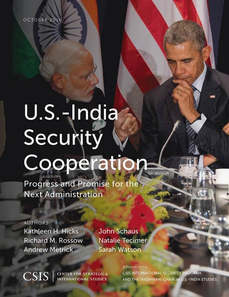 Kathleen H. Hicks, Richard M. Rossow, Andrew Metrick, John Schaus - U.S.-India Security Cooperation, Häftad