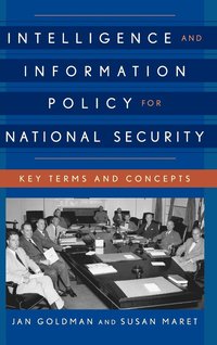 bokomslag Intelligence and Information Policy for National Security