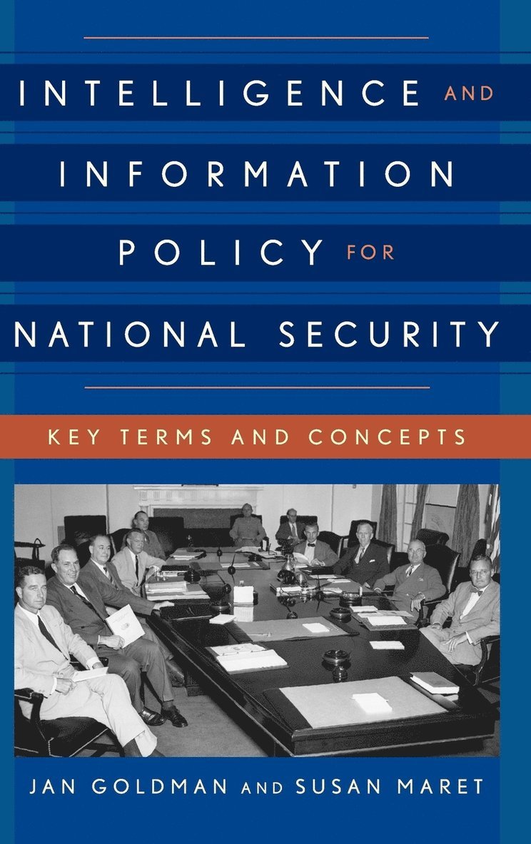 Intelligence and Information Policy for National Security 1
