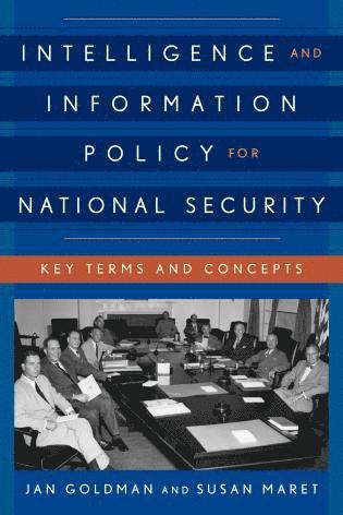 Intelligence and Information Policy for National Security 1