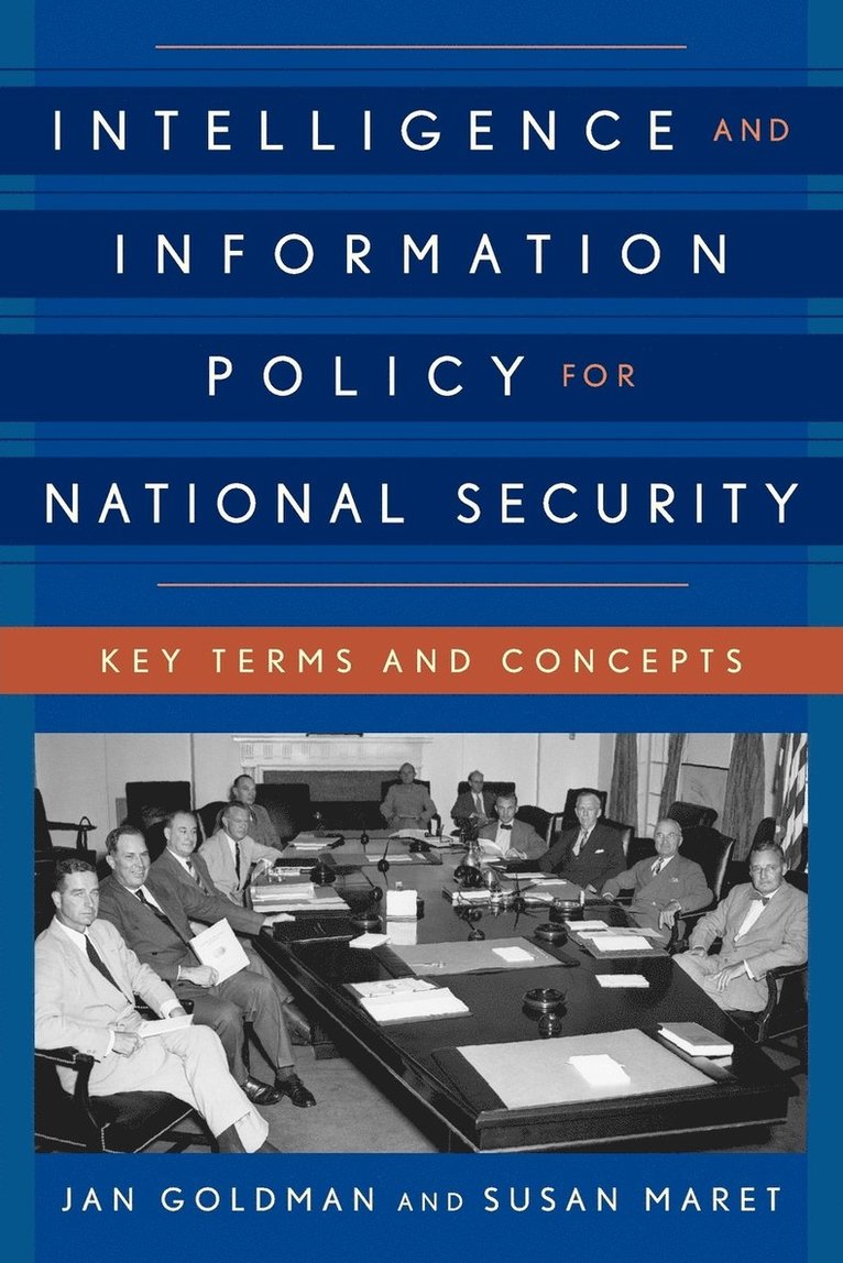Intelligence and Information Policy for National Security 1