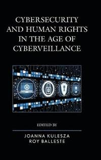 bokomslag Cybersecurity and Human Rights in the Age of Cyberveillance