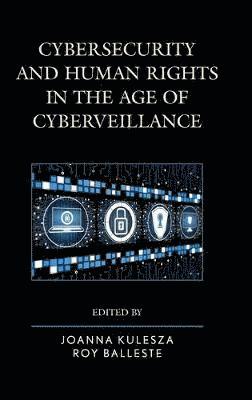 Cybersecurity and Human Rights in the Age of Cyberveillance 1