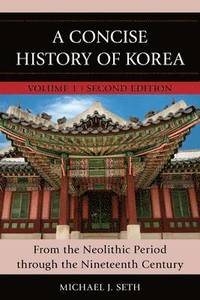 bokomslag Concise History of Premodern Korea: From Antiquity Through the Nineteenth Century