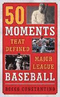 50 Moments That Defined Major League Baseball 1