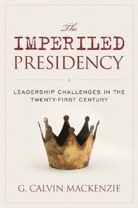 bokomslag The Imperiled Presidency