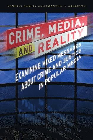 bokomslag Crime, Media, and Reality