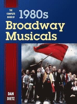 The Complete Book of 1980s Broadway Musicals 1