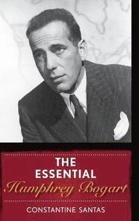 bokomslag The Essential Humphrey Bogart