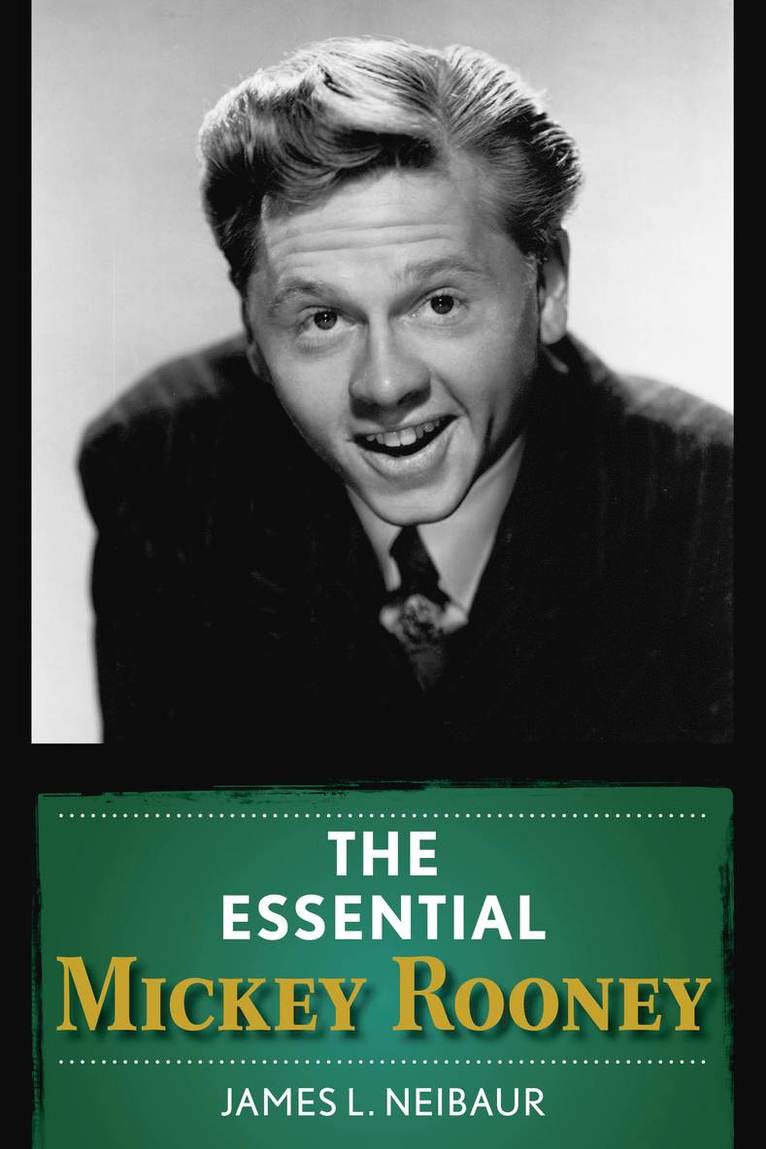 James L. Neibaur - Essential Mickey Rooney, Inbunden