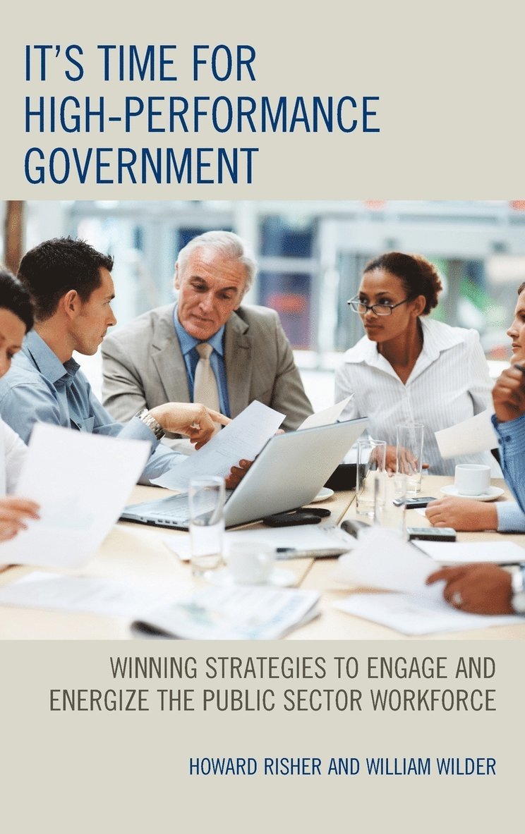 Howard Risher, William Wilder - It's Time for High-Performance Government, Inbunden