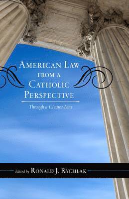 American Law from a Catholic Perspective 1