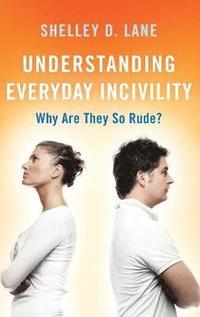 bokomslag Understanding Everyday Incivility