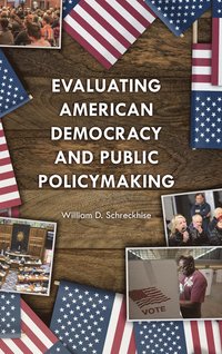 bokomslag Evaluating American Democracy and Public Policymaking