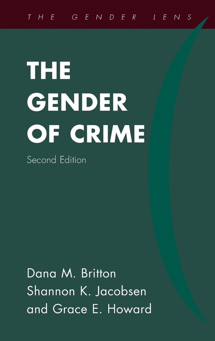 Dana M. Britton, Shannon K. Jacobsen, Grace E. Howard - Gender of Crime, Inbunden
