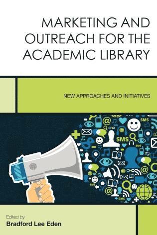 bokomslag Marketing and Outreach for the Academic Library