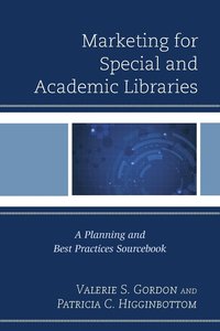 bokomslag Marketing for Special and Academic Libraries