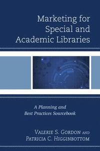 bokomslag Marketing for Special and Academic Libraries