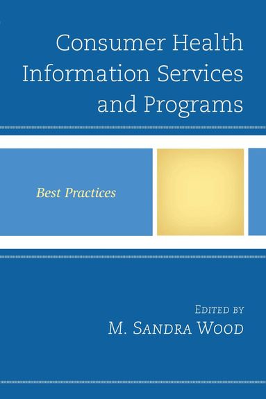 M. Sandra Wood - Consumer Health Information Services and Programs, Inbunden